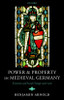Power and Property in Medieval Germany
