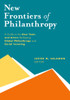 New Frontiers of Philanthropy: A Guide to the New Tools and New Actors