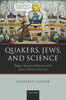 Quakers, Jews and Science