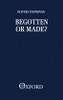 Begotten or Made?