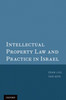 Intellectual Property Law and Practice in Israel