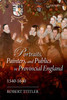 Portraits, Painters, and Publics in Provincial England, 1540-1640