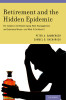 Retirement and the Hidden Epidemic: The Complex Link Between Aging, Work