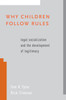 Why Children Follow Rules Legal Socialization and the Development of Legitimacy