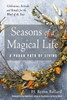 Seasons of a Magical Life
