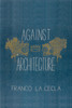 Against Architecture