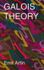Galois Theory: Lectures Delivered at the University of Notre Dame by Emil Artin