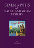 Seven Myths of Native American History