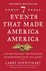 Seven Events That Made America America