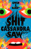 Shit Cassandra Saw