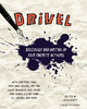 Drivel: Deliciously Bad Writing by Your Favorite Authors