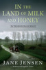 In the Land of Milk and Honey: An Elizabeth Harris Novel