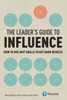 Leader's Guide to Influence, The