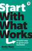 Start with What Works