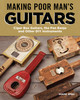 Making Poor Man's Guitars