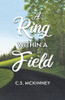 A Ring Within a Field