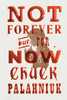 Not Forever, But For Now