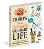 50 Ways to Draw Your Beautiful, Ordinary Life