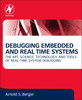 Debugging Embedded and Real Time Systems