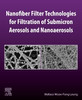 Nanofiber Filter for Filtration of Submicron Aerosols and Nanoaerosols