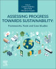 Assessing Sustainability Progress: Frameworks, Tools and Case Studies