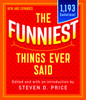 Funniest Things Ever Said, New and Expanded