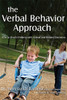 Verbal Behavior Approach: How to Teach Children with Autism and Related