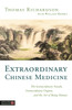 Extraordinary Chinese Medicine: The Extraordinary Vessels, Extraordinary