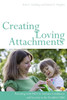 Creating Loving Attachments: Parenting with PACE to Nurture Confidence a