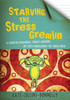 Starving the Stress Gremlin: A Cognitive Behavioural Therapy Workbook on