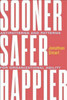 Sooner Safer Happier (HB)