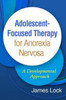 Adolescent-Focused Therapy for Anorexia Nervosa