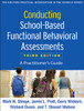 Conducting School-Based Functional Behavioral Assessments 3/e