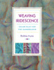 Weaving Iridescence