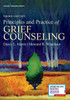 Principles and Practice of Grief Counseling 3/e