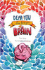 Dear You, Love From Your Brain
