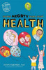 Facing Mighty Fears About Health
