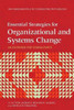 Essential Strategies for Organizational and Systems Change: An Overview