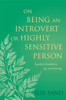 On Being an Introvert or Highly Sensitive Person: A Guide to boundaries,