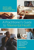 A Practitioner's Guide to Telemental Health 2/e