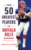 The 50 Greatest Players in Buffalo Bills History