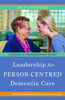 Leadership in Person-Centred Dementia Care