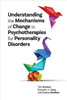 Understanding Mechanisms of Change in Psychotherapies for Personality Di