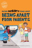 Facing Mighty Fears About Being Apart From Parents