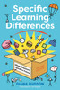 Specific Learning Differences, What Teachers Need to Know 2/e