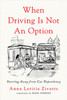 When Driving Is Not an Option
