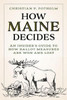 How Maine Decides