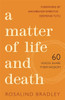Matter of Life and Death: 60 Voices Share their Wisdom