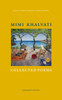 Collected Poems: Mimi Khalvati