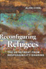 Reconfiguring Refugees
